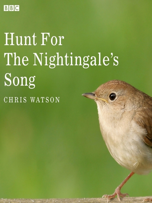 Title details for Hunt for the Nightingale's Song by Chris Watson - Available